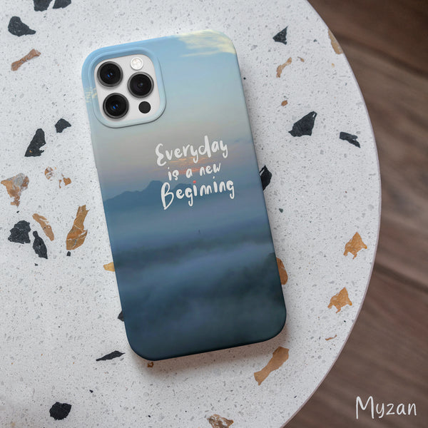 AC128 - Everyday Is A New Beginning - Quotes Mobile Case