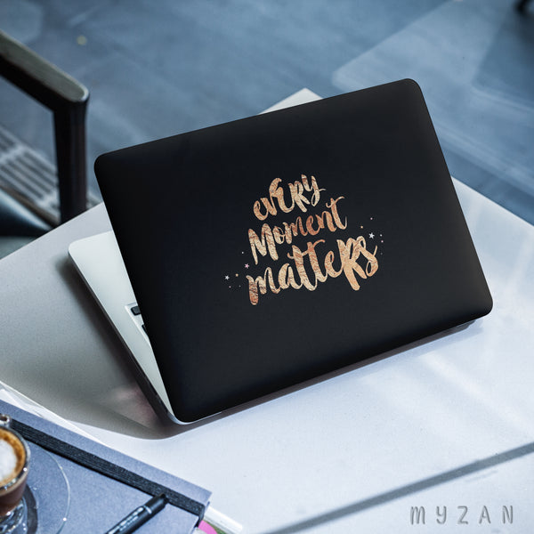 LS036 - Every Moments Matters - Quote Laptop Skin