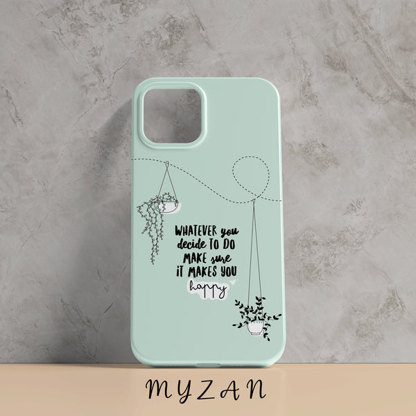 RC221 - Always Choose What Makes You Happy - Aesthetic Mobile Case