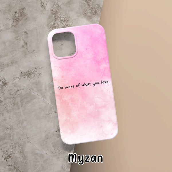 RC285 - Do More Of What You Love - Quotes  Mobile Case