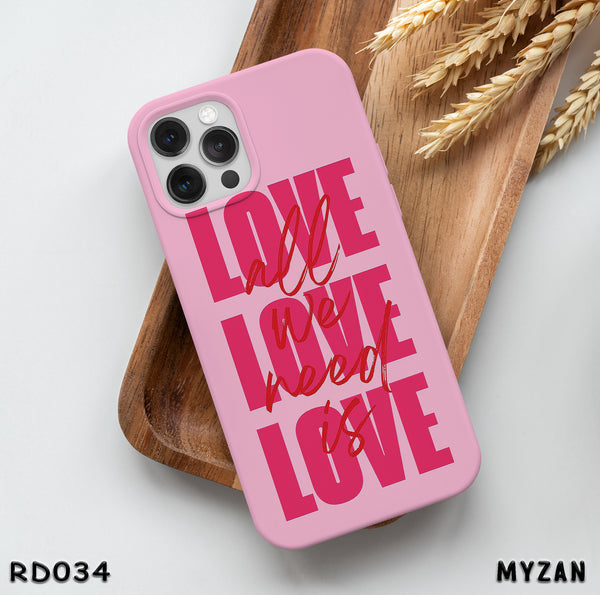 RD034 - All We Need Is LOVE - Aesthetic Mobile Case